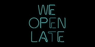 We Open Late霓虹招牌
