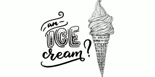 An Ice cream animated hand lettering phrase with sketch of gelato in cornet.