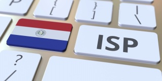 ISP或互联网服务提供商的文本和巴拉圭的国旗在计算机键盘上。全国3D动画网络接入服务