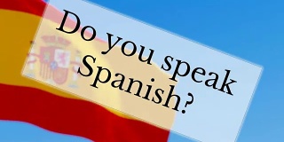 你会说西班牙语吗?